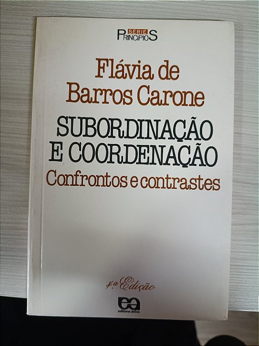 Subordinação e Coordenação, de Flávia de Barros Carone