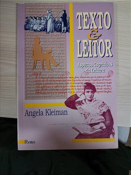 Texto e Leitor: Aspectos Cognitivos da Leitura, de Angela Kleiman