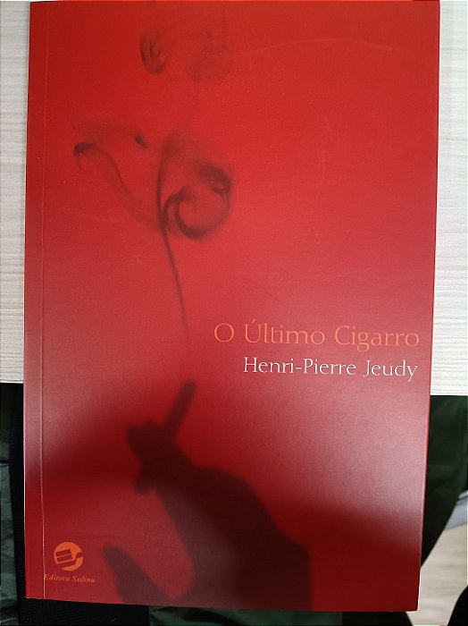 O Último Cigarro, de Henri-Pierre Jeudy