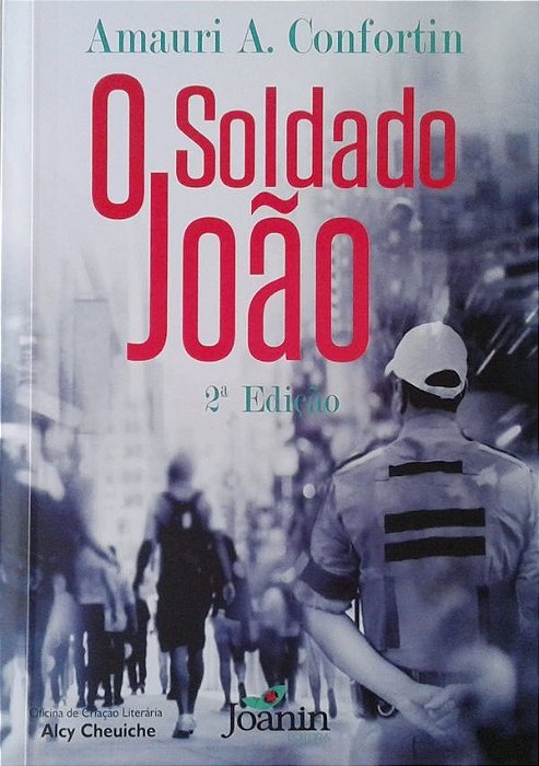 O soldado João, de Amauri Antonio Confortin