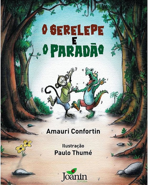 O Serelepe e o Paradão, de Amauri Antonio Confortin
