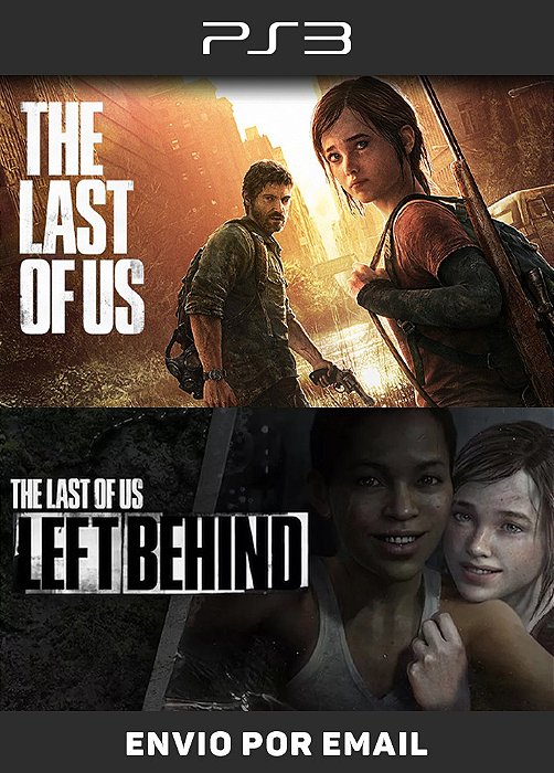 The Last Of Us + DLC Left Behind - PS3 Mídia Digital - Sir Games - Jogos  Digitais para PS3, PS4, PS5 e Nintendo Switch