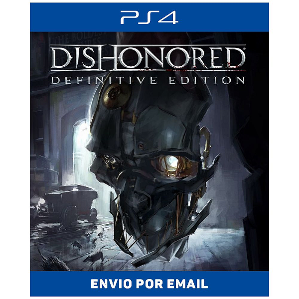 Dishonored Definitive Edition - PS4 Mídia Digital - Sir Games - Jogos  Digitais para PS3, PS4, PS5 e Nintendo Switch