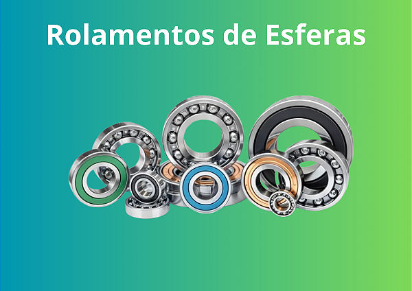 ROLAMENTOS DE ESFERAS