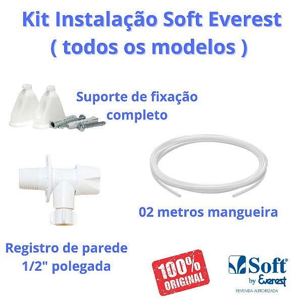 Kit instalação purificadores Soft Everest