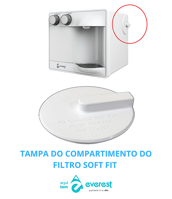 Tampa compartimento do Filtro Purificador Soft Fit Everest