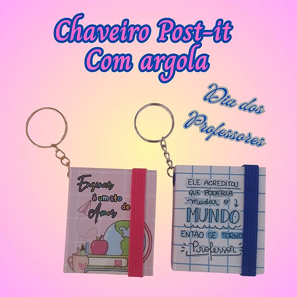 CHAVEIRO MINI POST-IT DIA DOS PROFESSORES