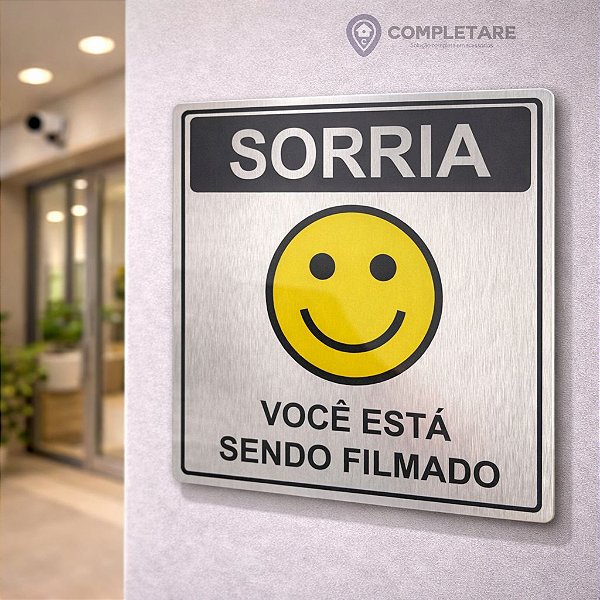 Placa Informativa - ACM Aço Escovado - SORRIA VOCÊ ESTA SENDO FILMADO