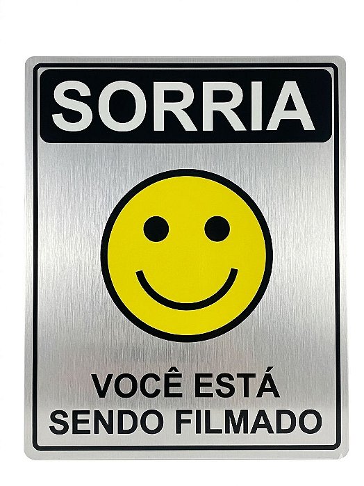 Placa Informativa - ACM Aço Escovado - SORRIA VOCÊ ESTA SENDO FILMADO