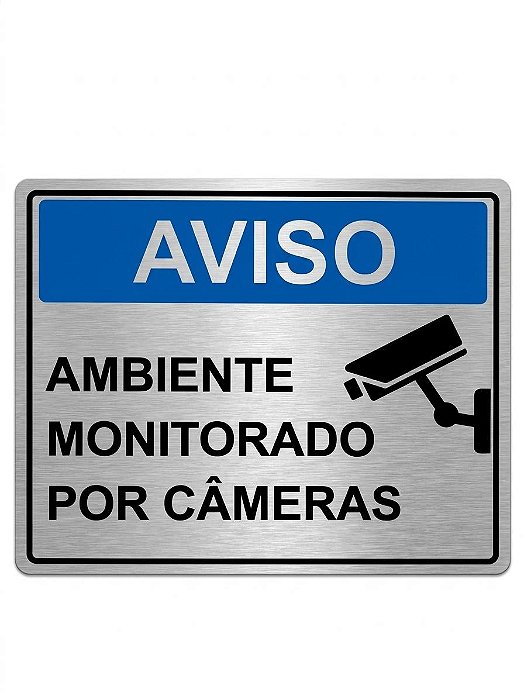 Placa Informativa - ACM Aço Escovado - AVISO AMBIENTE MONITORADO POR CÂMARAS
