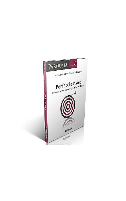 Parousia v. 5 | Perfeccionismo (Amin Rodor; Adriani Milli; Rodrigo Follis)