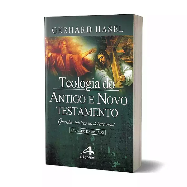 Teologia do Antigo e Novo Testamento (Gerhard Hasel)
