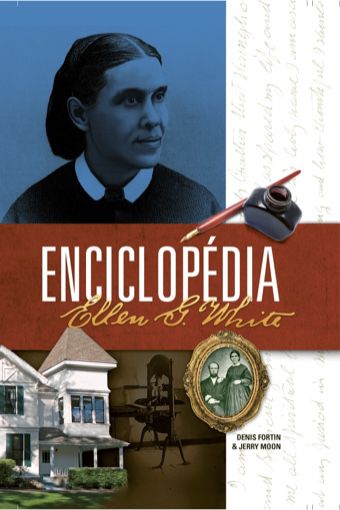Enciclopédia Ellen G. White (Denis Fortin, Jerry Moon)