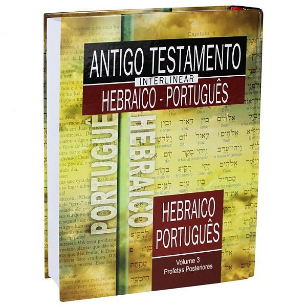 Antigo Testamento Interlinear Hebraico Português | Vol. 3 - Profetas Posteriores #