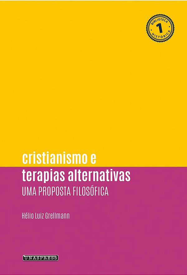 Cristianismo e Terapias Alternativas (Hélio Luiz Grellmann)