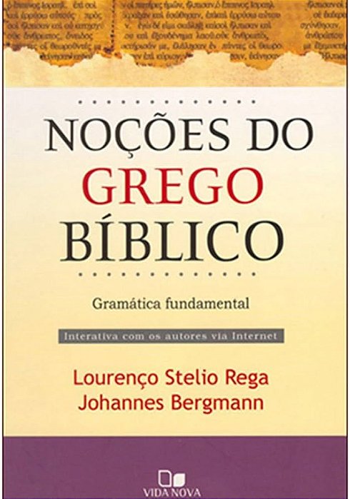 Noções do Grego Bíblico (Lourenço Stelio Rega | Johannes Bergmann)*