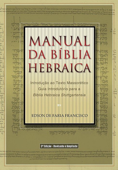 Manual da Bíblia Hebraica (Edson de Faria Francisco)