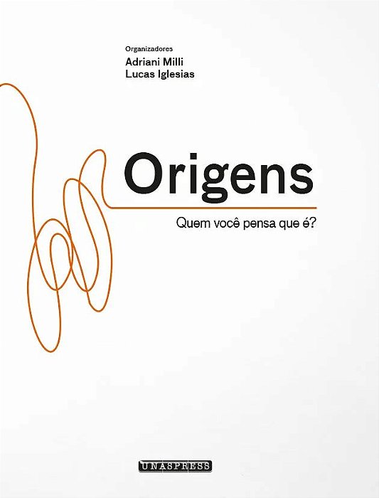 Origens: quem você pensa que é? (Adriani Milli; Lucas Iglesias)