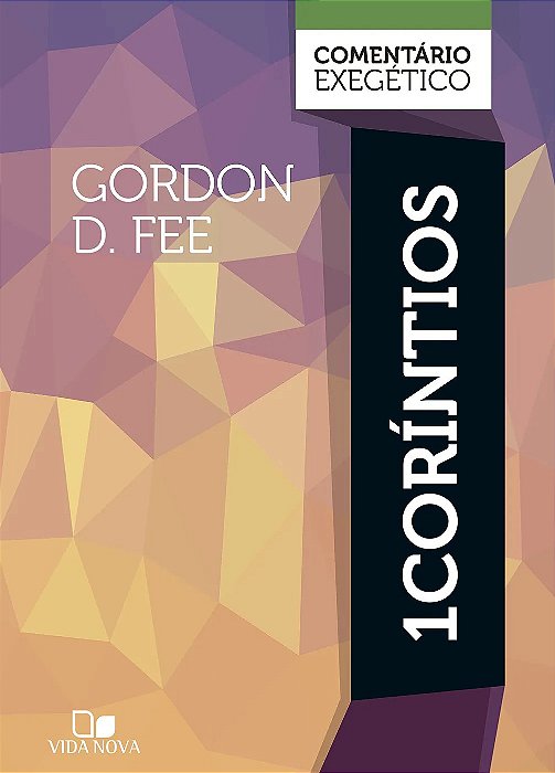 1 Coríntios: comentário exegético (Gordon D. Fee) #