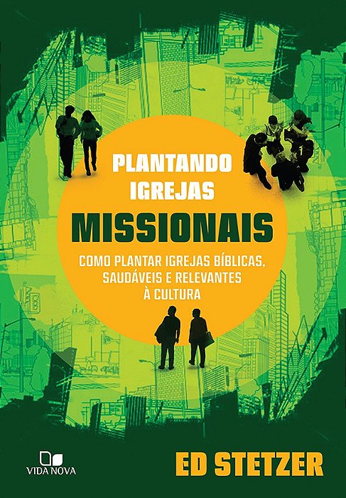 Plantando Igrejas Missionais (Ed Stetzer) #