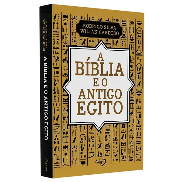 A Bíblia e o Antigo Egito (Rodrigo Silva)