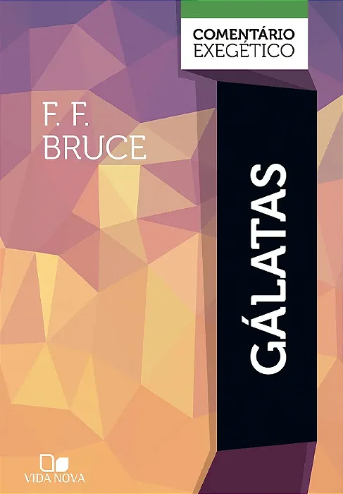 Comentário Gálatas: comentário exegético (F. F. Bruce) #
