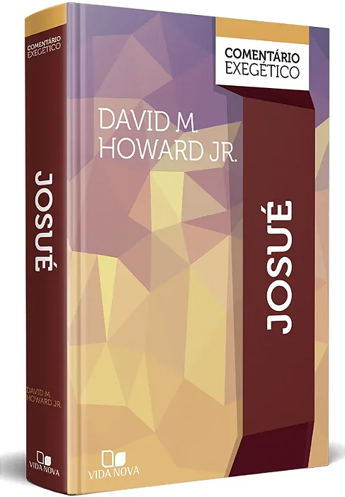 Comentário Josué: comentário exegético (David M. Howard Jr.) #