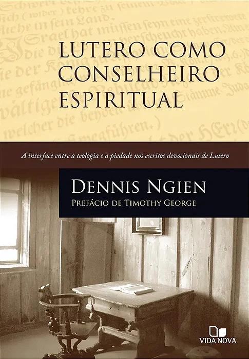 Lutero como conselheiro espiritual (Dennis Ngien)