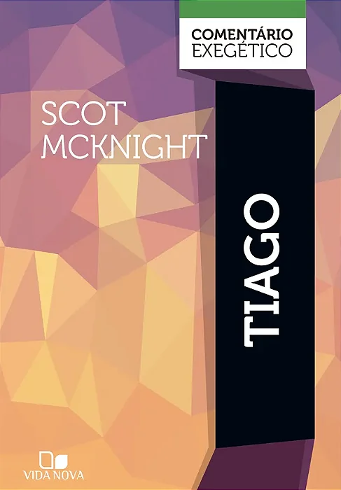 Comentário Tiago: comentário exegético (Scot McKnight) #