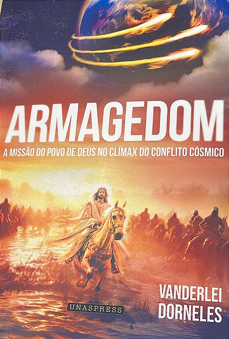Armagedom: a missão do povo de Deus no clímax do conflito cósmico (Vanderdei Dorneles)