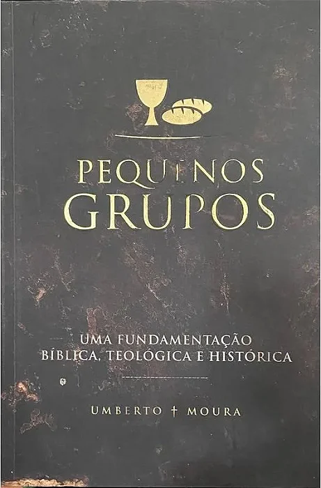 Pequenos Grupos (Umberto Moura)