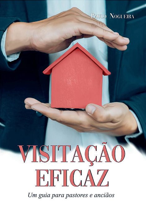 Visitação Eficaz (Paulo Nogueira)