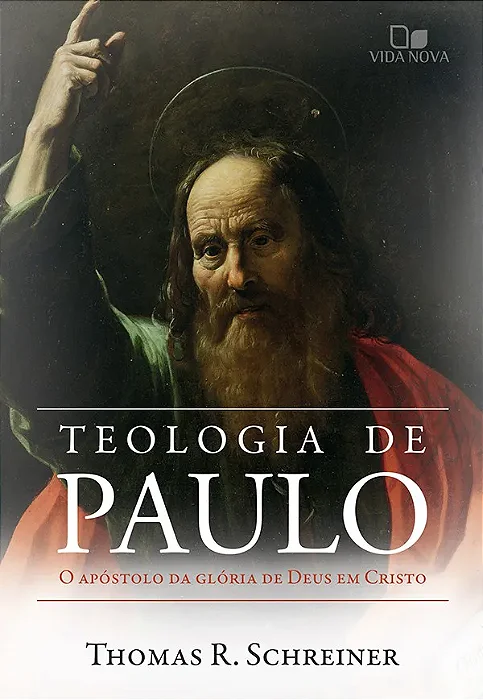 Teologia de Paulo (Thomas R. Schreiner)