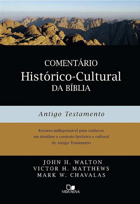 Comentário histórico-cultural da Bíblia: Antigo Testamento (Walton | Matthews | Chavalas) - Capa Dura