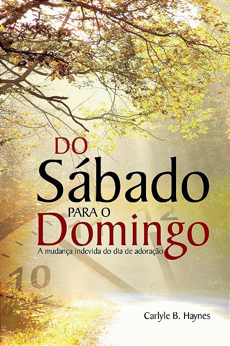 Do Sábado para o Domingo (Carlyle B. Haynes)