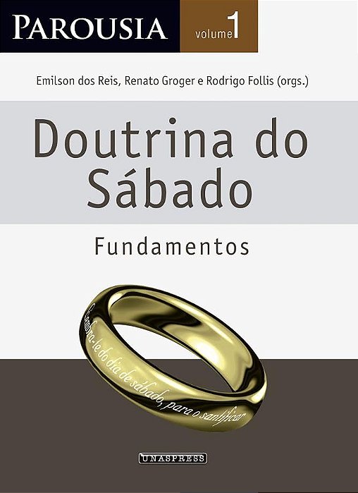 Parousia v. 1 | Doutrina do Sábado: Fundamentos (Emilson Reis)