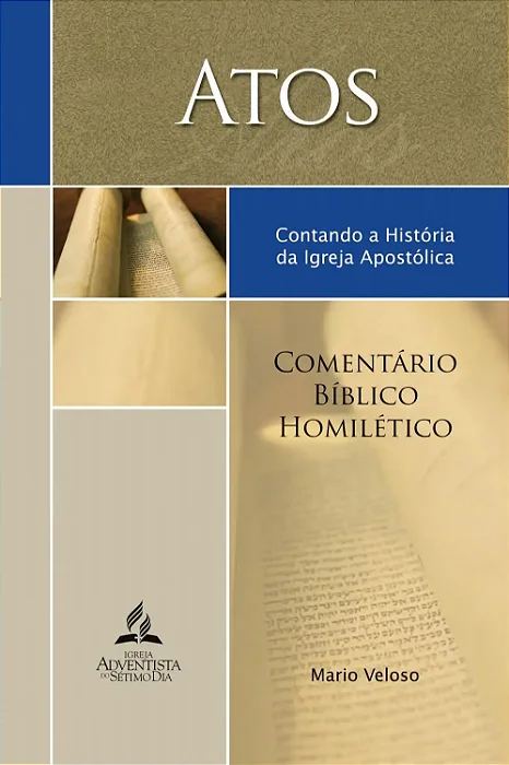 Comentário Bíblico Homilético: Atos (Mario Veloso)
