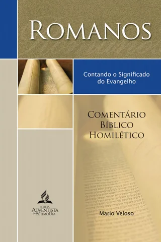 Comentário Bíblico Homilético: Romanos (Mario Veloso)