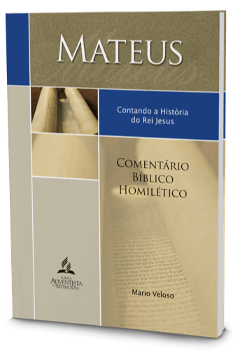 Comentário Bíblico Homilético: Mateus (Mario Veloso)