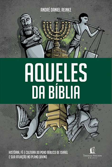 Aqueles da Bíblia (André Daniel Reinke) #