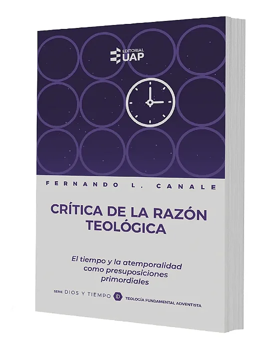 Crítica de La Razón Teológica (Fernando Canale) | Série: Deus e o Tempo - v. 1 (Importado)