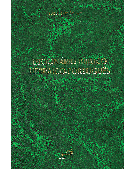 Dicionário Bíblico Hebraico-Português (Luís Alonso Schökel)