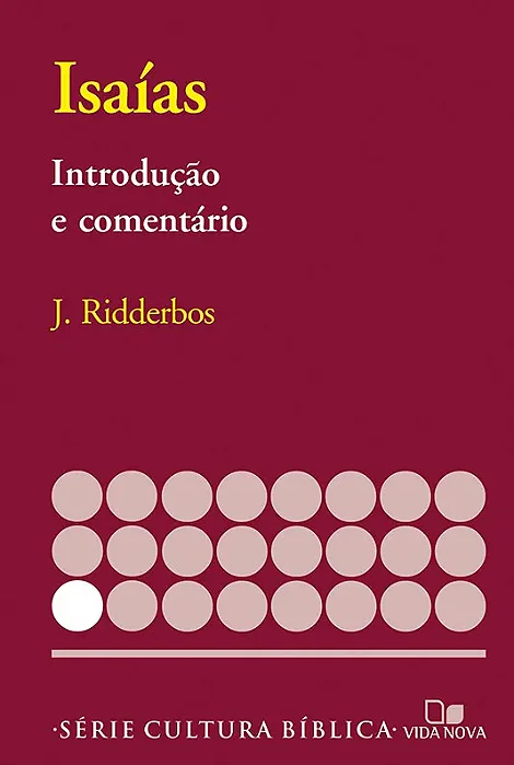 Série: Cultura Bíblica - Isaías (J. Ridderbos)*