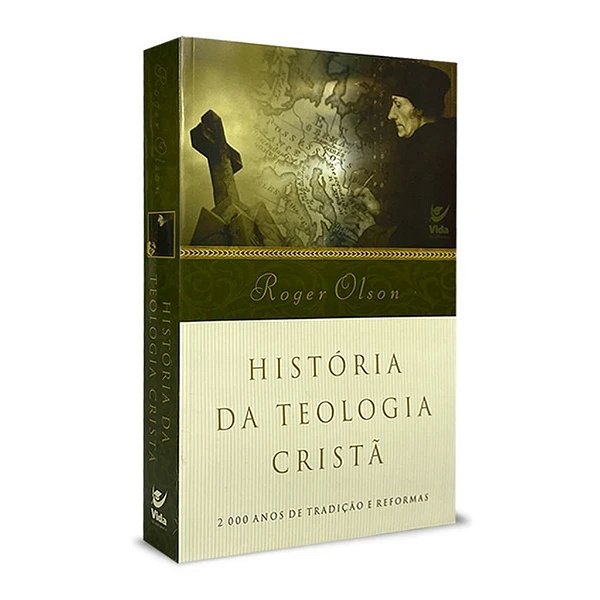 História da Teologia Cristã (Rogel Olson)