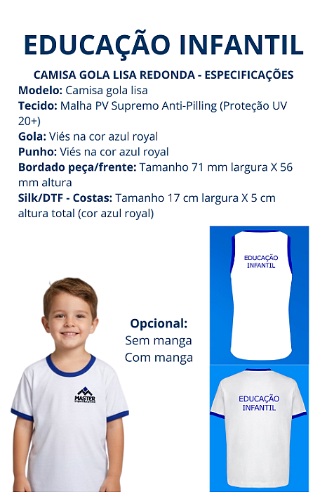 CAMISA GOLA LISA REDONDA - EDUCAÇÃO INFANTIL (PRÉ)