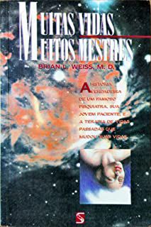 Livro Muitas Vidas, Muitos Mestres Autor Weiss, Brian (1991) [usado]