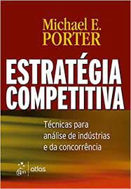 Livro Estratégia Competitiva: Técnicas para Análise de Indústrias e da Concorrência Autor Porter, Michael E. (2004) [usado]