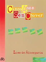 Livro Cinco Anos sem Chover Autor Albergaria, Lino de (1999) [usado]