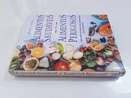 Livro Alimentos Saudáveis/alimentos Perigosos - Guia Prático para Uma Alimentação Rica e Saudável Autor Desconhecido (1998) [usado]