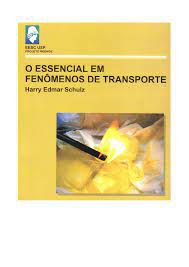 Livro o Essencial em Fenômenos de Transporte Autor Schulz, Harry Edmar (2003) [usado]